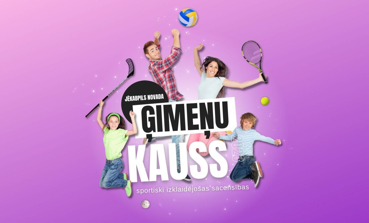 Jēkabpils novada ģimenes aicina piedalīties sacensībās “Ģimeņu kauss”