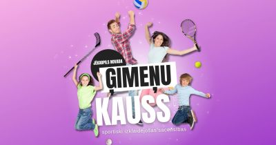 Jēkabpils novada ģimenes aicina piedalīties sacensībās &ldquo;Ģimeņu kauss&rdquo;